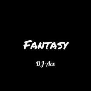 dj ace – fantasy