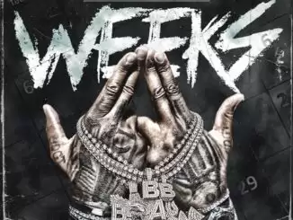 Kevin Gates – Weeks