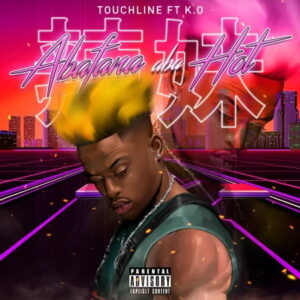 touchline – abafana aba hot ft. k.o