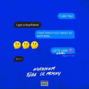 WhoHeem, Tyga & Lil Mosey – Lets Link