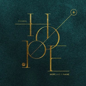 ALBUM: Passion – Hope Has a Name