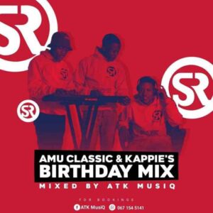 ATK MusiQ – Amu Classic & Kappie’s Birthday MIX