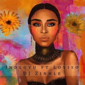 Dj Zinhle – Indlovu Ft. Loyiso