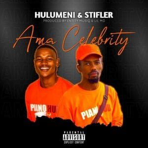 Hulumeni – Ama Celebrity Ft. Entity MusiQ, Stifler & Lil’Mo