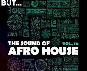 Nothing But… – The Sound of Afro House, Vol. 10