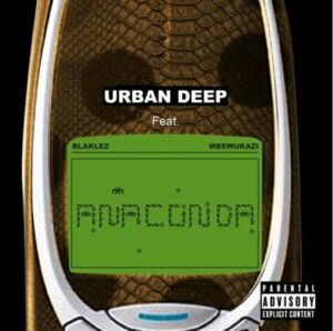 Urban Deep – Anaconda Ft. Blaklez & Mbewukazi