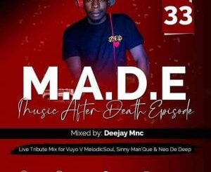 Deejay Mnc – Music After Death Episode 33