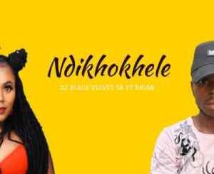 DJ Black Velvet – Ndikhokhele Ft. Brian