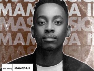 ALBUM: Mas Musiq – Mambisa 2 (II)