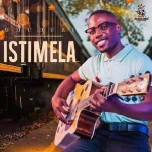 ALBUM: Mduduzi – Istimela