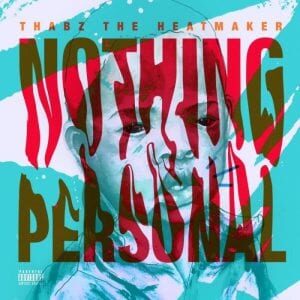 Thabz The Heatmaker – First Thing Ft. MoneyBadoo & Case-Klowzed