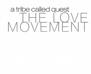 ALBUM: A Tribe Called Quest – The Love Movement (Limited Edition)