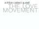 ALBUM: A Tribe Called Quest – The Love Movement (Limited Edition)