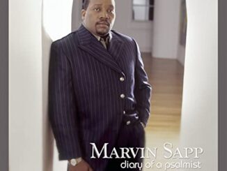 ALBUM: Marvin Sapp – Diary of a Psalmist