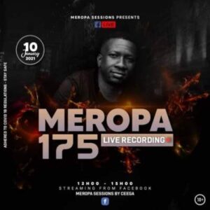 Ceega Wa Meropa – Meropa 175 Mix