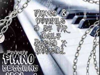 Mr D Bread – Private Piano Sessions Vol. 1 Ft. Lepara Le’ Dese Zonedj