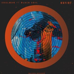 Soulman – Kufiri Ft. Black Soil (Original Mix)