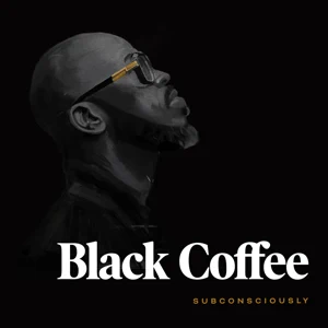 ALBUM: Black Coffee – Subconsciously