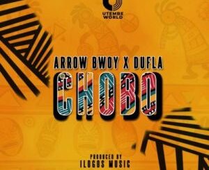 Arrow Bwoy – Chobo Ft. Dufla