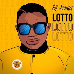 DJ Bongz – Lotto