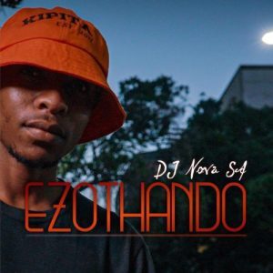 EP: DJ Nova SA – Ezothando