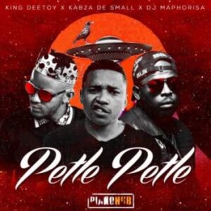 ALBUM: King Deetoy – Petle Petle Ft. Kabza De Small & DJ Maphorisa