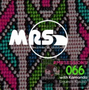 Kususa – Multi-Racial Session 066 Mix Ft. Kamanda