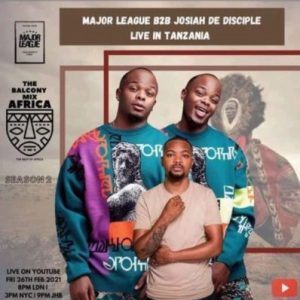 Major League – Amapiano Live Balcony Mix B2B Sunset live in Tanzania Ft. Josiah De Disciple