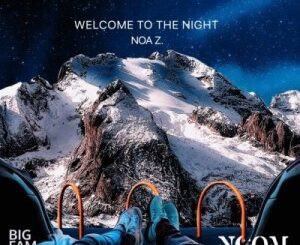 Noom – Welcome To The Night Ft. Noa Z , Cuebur & BokkieUlt