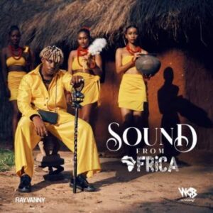 Rayvanny – Sound From Africa