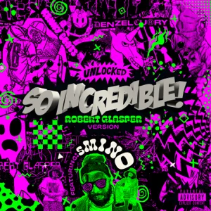 Denzel Curry, Kenny Beats – So.Incredible.pkg (Robert Glasper Version) [feat. Smino]