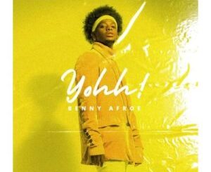 Benny Afroe – Yohh