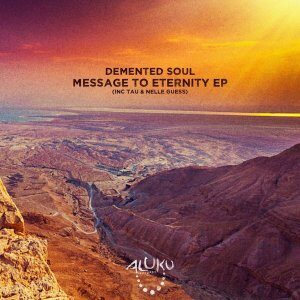 EP: Demented Soul – Message To Eternity