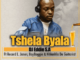 DJ Eddie S.A – Tshela Byala Ft Record L Jones x BoyBoggie & Nhlanhla de Guitarist