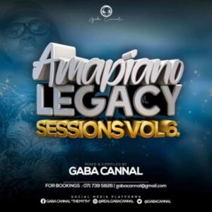 Gaba Cannal – AmaPiano Legacy Sessions Vol.06