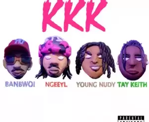 Banbwoi – Kkk (feat. NGeeYL, Young Nudy & Tay Keith)