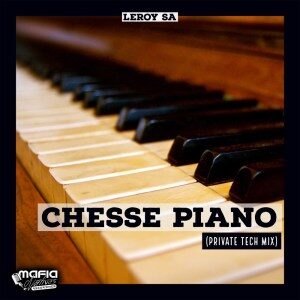 Leroy SA – Chesse Piano (Private Tech Mix)