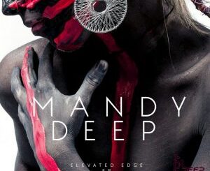 EP: Mandy Deep – Elevated Edge