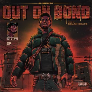 ALBUM: Slimesito & Dolan Beatz – Out On Bond