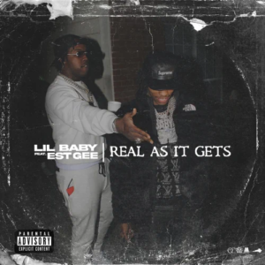 Lil Baby – Real As It Gets (feat. EST Gee)