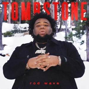 Rod Wave – Tombstone