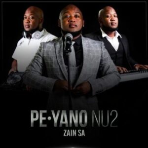 Zain SA – PE Yano NU2 Ft. Mthokozisi Mabuza