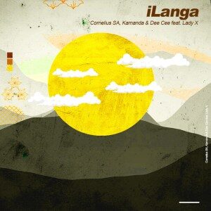 Cornelius SA – iLanga Ft. Lady X , Kamanda & Dee Cee