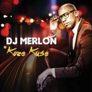 EP: DJ Merlon – Koze Kuse