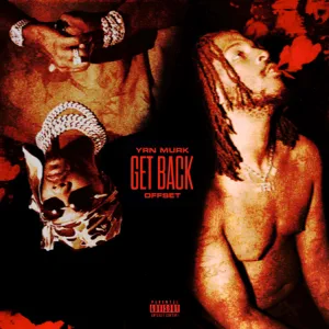 YRN Murk – Get Back (feat. Offset)