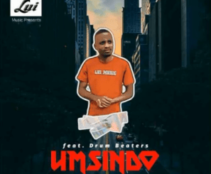 Lui – Umsindo feat.Drum Beaters