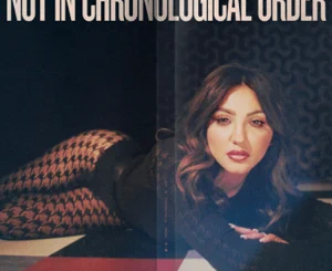 ALBUM: Julia Michaels – Not In Chronological Order