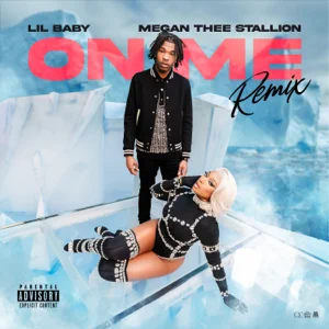 Lil Baby and Megan Thee Stallion – On Me (Remix)