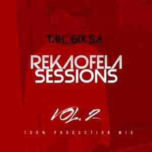 Tah 6ix SA – Reakaofela Sessions Vol.2