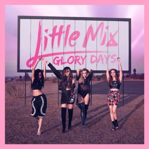 ALBUM: Little Mix – Glory Days (Expanded Edition)